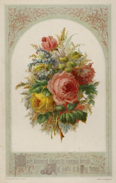 Each blooming flower its incense bring and wafts it to thy throne by English School