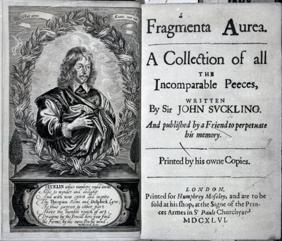 Frontispiece of Fragmenta Aurea, A Collection of all the Incomparable Peeces written by Sir John Suckling, published in 1646 by English School