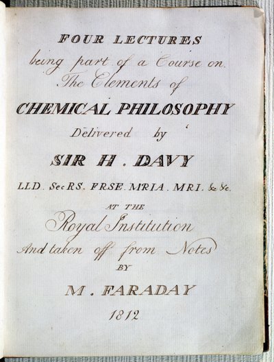 Frontispiece to Four Lectures on the Elements of Chemical Philosophy by Sir H. Davy at the Royal Institution, Taken from Notes by Michael Faraday 1812 by English School