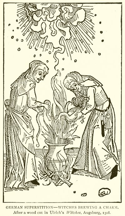 German Superstition: Witches Brewing a Charm. After a Woodcut in Ulrich