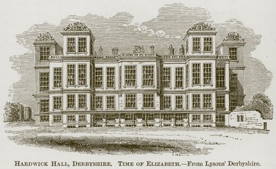 Hardwick Hall, Derbyshire, illustration from The Comprehensive History of England by English School