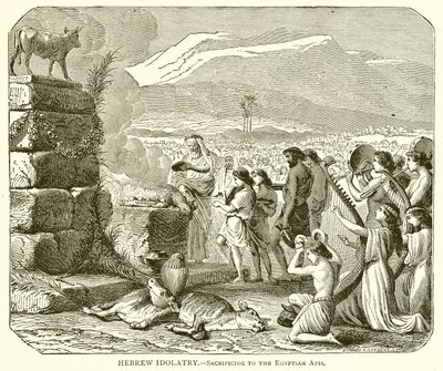 Hebrew Idolatry: Sacrificing to the Egyptian Apis by English School