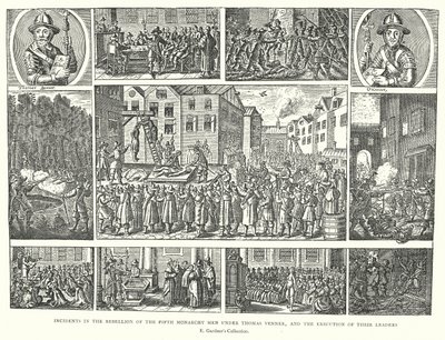 Incidents in the Rebellion of the Fifth Monarchy Men under Thomas Venner, and the Execution of Their Leaders by English School