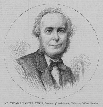 Mr Thomas Hayter Lewis, Professor of Architecture, University College, London by English School