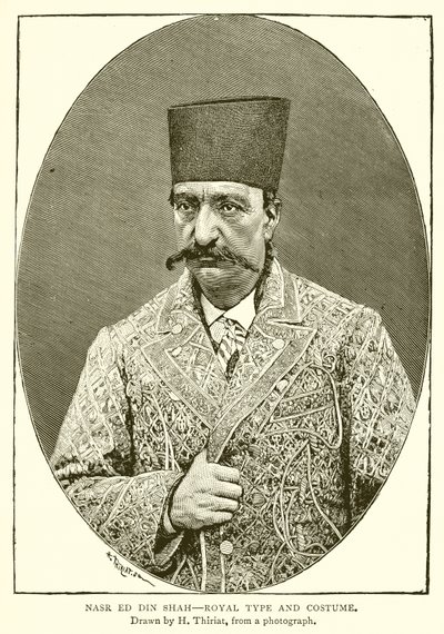 Nasr ed din Shah: Royal Type and Costume by English School