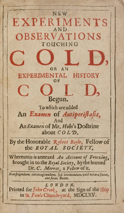 New Experiments and Observations touching Cold, or an Experimental History of Cold, by Robert Boyle by English School
