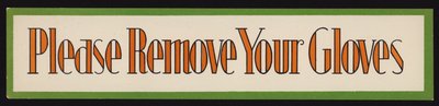 Notice: Please Remove Your Gloves by English School