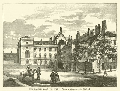 Old Palace Yard in 1796, from a drawing by Miller by English School