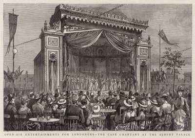 Open-Air Entertainments for Londoners, the Cafe Chantant at the Albert Palace by English School