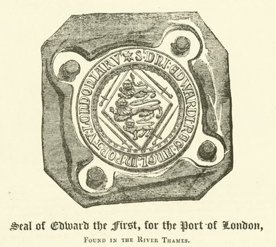 Seal of Edward the First, for the Port of London, found in the River Thames by English School