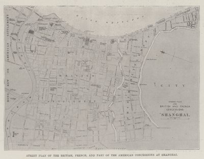 Street Plan of the British, French, and Part of the American Concessions at Shanghai by English School