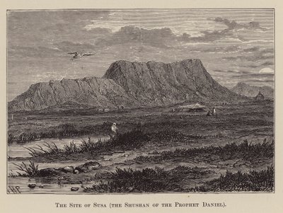 The Site of Susa, the Sushan of the Prophet Daniel by English School