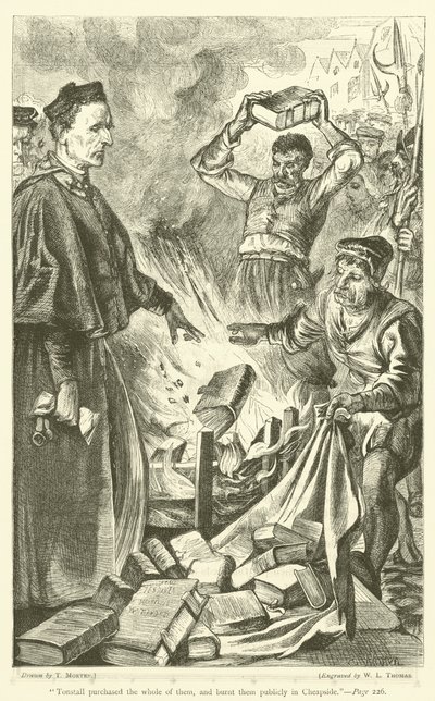 "Tonstall purchased the whole of them, and burnt them publicly in Cheapside" by English School
