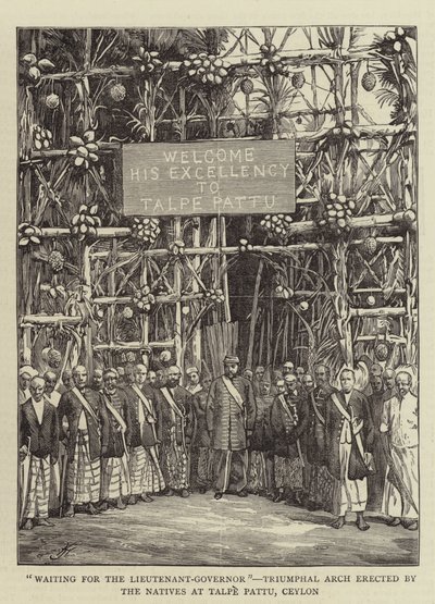 "Waiting for the Lieutenant-Governor", Triumphal Arch erected by the Natives at Talpe Pattu, Ceylon by English School