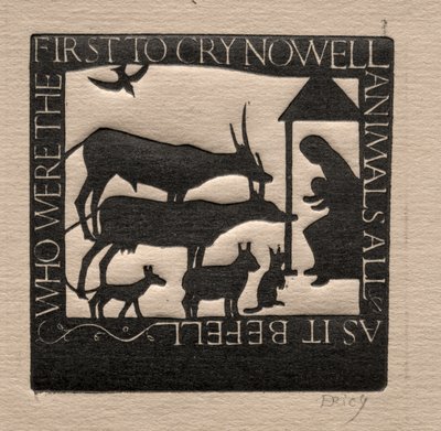 Animals All: Who Were the First to Cry Nowell? by Eric Gill