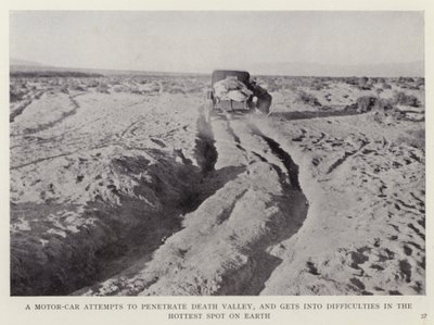 A Motor-Car Attempts to Penetrate Death Valley, and Gets into Difficulties in the Hottest Spot on Earth by European Photographer