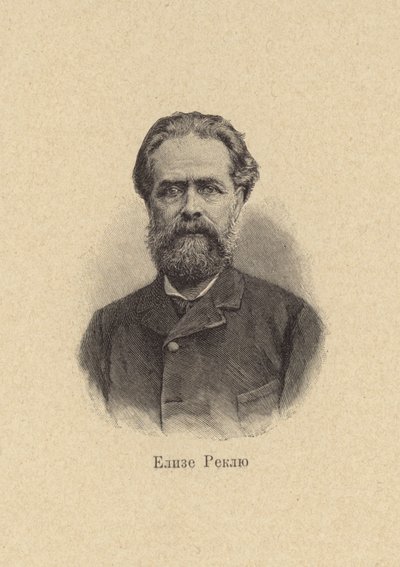 Elisee Reclus, French Geographer, Historian, Anarchist by European School