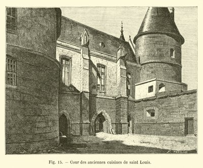 Court of the old kitchens of Saint Louis by French School