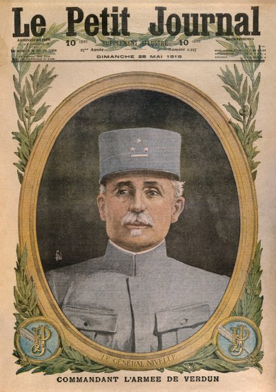 General Nivelle commanding the army of Verdun, front cover illustration from Le Petit Journal, supplement illustre, 28th May 1916 by French School