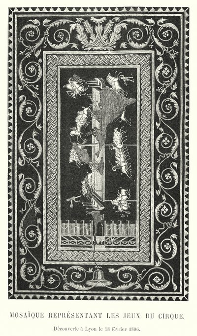 Mosaic Representing the Circus Games, Discovered in Lyon on February 18, 1806 by French School