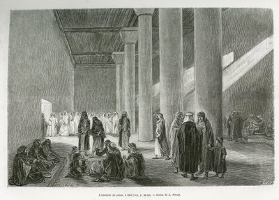 Inside the Palace of Emir Muhammad Ibn Abdullah Al Rashid in Hail, Saudi Arabia (engraving by G. Vuillier, to illustrate the story 