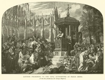Latimer preaching to the Civic Authorities at Pauls Cross by George Hayter