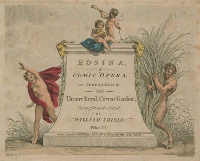 Rosina, a Comic Opera as Performed at the Theatre Royal, Covent Garden by Giovanni Battista Cipriani