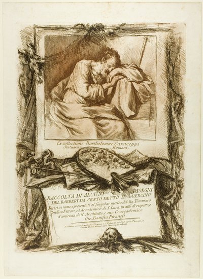 Title Page: Collection of several drawings engraved after Barbieri da Cento (known as Guercino) engraved on copper and presented to Thomas Jenkins, painter and member of the Academy of St. Luke, out of respect and friendship from his fellow member, the arc by Giovanni Battista Piranesi