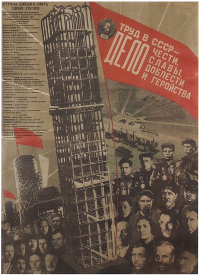 Work in the USSR is a Matter of Honour, Glory, Sacrifice and Heroism, 1931 by Gustav Klutsis