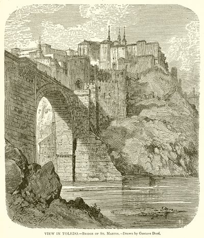 View in Toledo.--Bridge of St. Martin by Gustave Dore