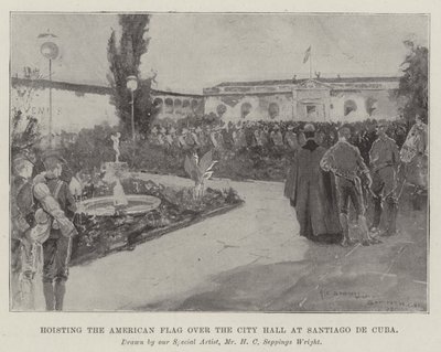 Hoisting the American Flag over the City Hall at Santiago de Cuba by Henry Charles Seppings Wright