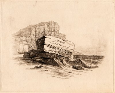 Views illustrative of Hastings and its vicinity Drawn & Engraved by H. Morton 15 Eaton St. Pimlico, London [Title Page] by Henry Morton
