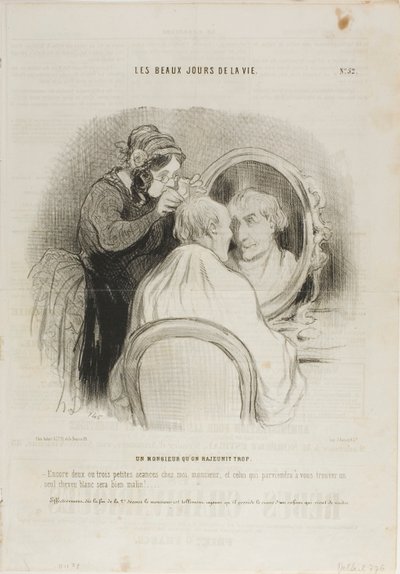 An Exaggerated Rejuvenation. “Just two or three sessions with me, Monsieur, and anyone who still claims to find a grey hair on you, is a malicious person.” by Honoré Victorin Daumier