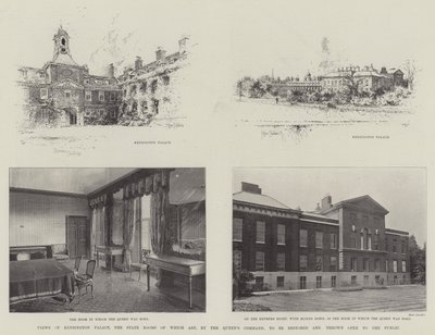 Views of Kensington Palace, the State Rooms of Which Are, by the Queen