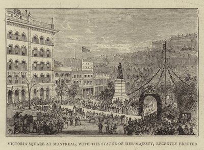Victoria Square at Montreal, with the Statue of Her Majesty, recently erected by Percy William Justyne