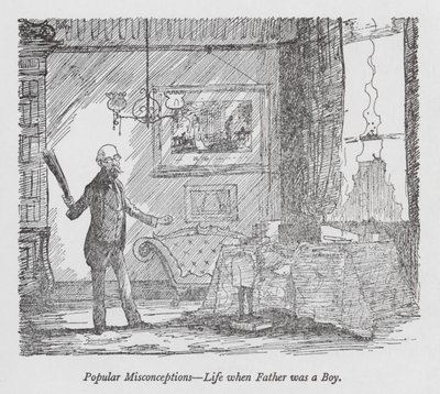Popular Misconceptions - Life when Father was a Boy by Pont (1908 40)
