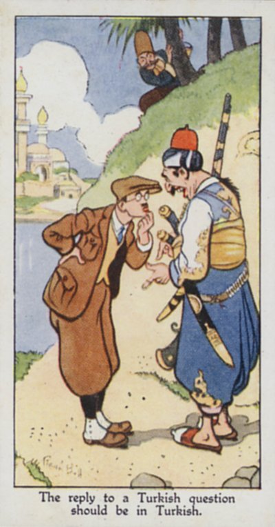 Eastern Proverb: The reply to a Turkish question should be in Turkish by René Bull