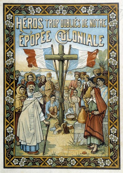 Heroes too forgotten from our colonial era: allegorical drawing of colonization by School French
