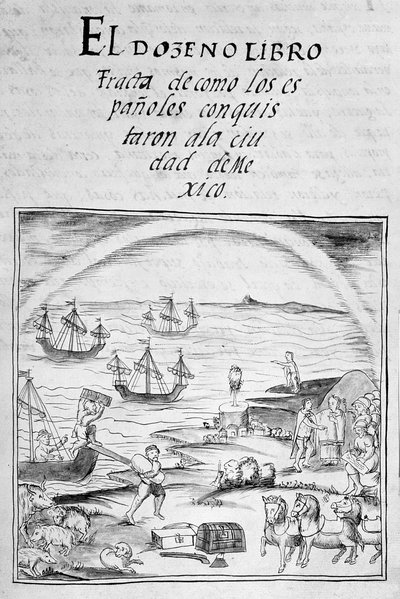 Codex of the Conquest of Mexico: The Arrival of the Spanish by Spanish School