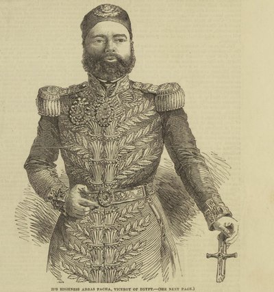 His Highness Abbas Pacha, Viceroy of Egypt by The Illustrated London News