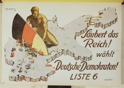 Poster urging voters to clean up the Reich by voting for the German Democrats by Theo Matejko