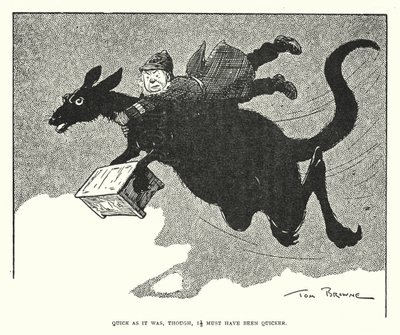 Quick as It Was, Though, It Must Have Been Quicker by Tom Browne