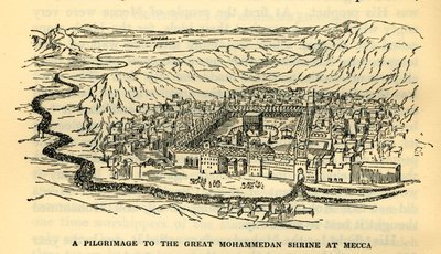 A Pilgrimage to the Great Mohammedan Shrine at Mecca by Unbekannt