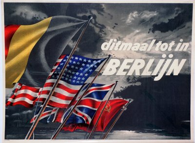 This Time until in Berlin, Belgian pro-Allied propaganda poster by Unbekannt