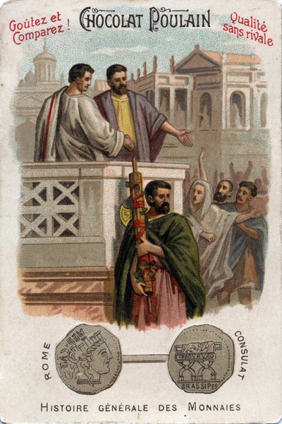 Caius Licinius Calvus Stolon contributes to the accession of the Plebeians to political power by obtaining access to the consulate. In General History of Coins. Chocolate-foal chromolithography of the end of the 19th century. Private collection. by Unknown artist