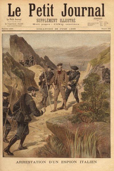 Arrest of an Italian spy, Captain Vittorio Ravelli, by the 23rd Alpine Hunter Battalion, north of the Maritime Alps department. Engraving in Le petit journal 28/06/1896. Selva