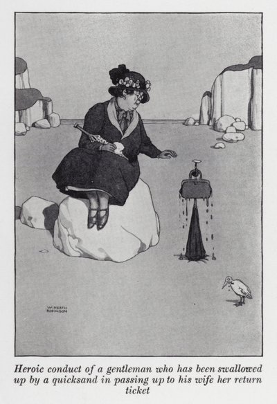 Heroic conduct of a gentleman who has been swallowed up by a quicksand in passing up to his wife her return ticket by William Heath Robinson