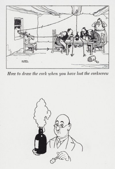 How to Draw the Cork When You Have Lost the Corkscrew by William Heath Robinson