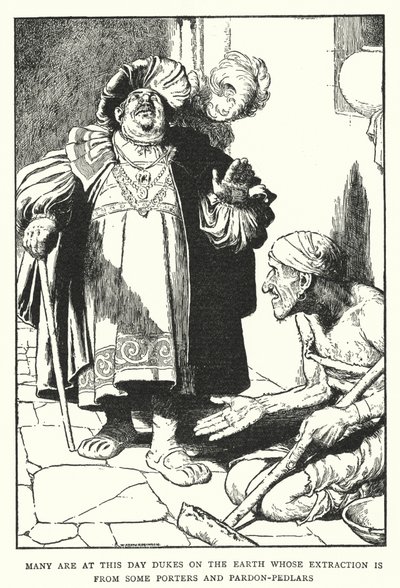 Many are at this day Dukes on the earth whose extraction is from some porters and pardon-pedlars by William Heath Robinson