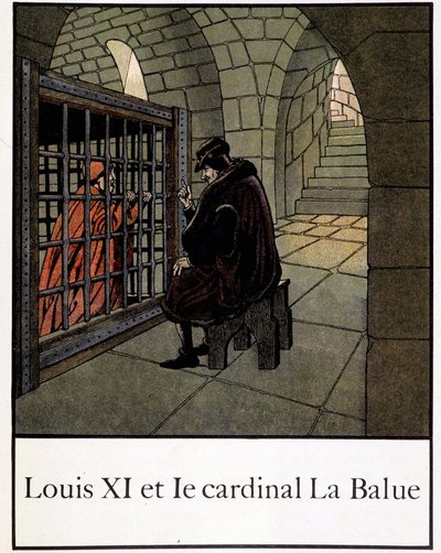 Louis XI and Cardinal La Balue - in Petite histoire de France by Jacques Bainville, ed. Mane by pseudonym for Onfray de Breville Jacques Job